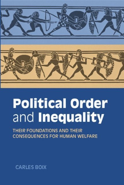Carles Boix - Political Order and Inequality, E-bok