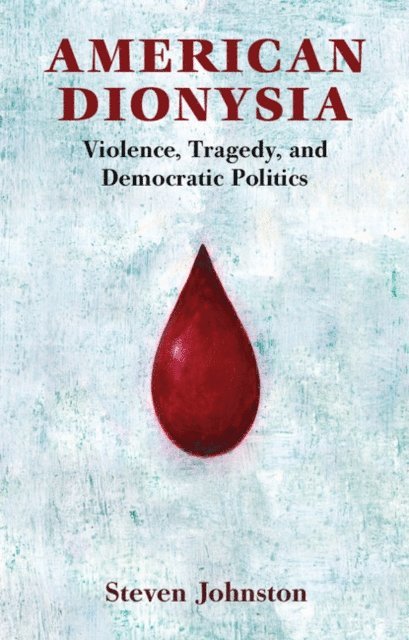 Steven Johnston - American Dionysia, E-bok