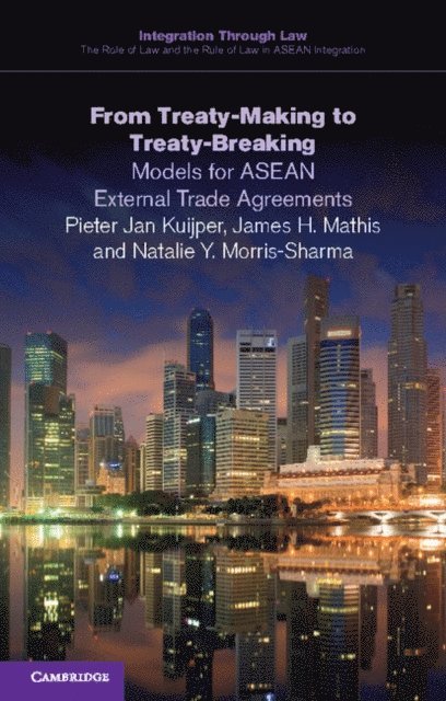 Natalie Y. Morris-Sharma, James H. Mathis, Pieter Jan Kuijper - From Treaty-Making to Treaty-Breaking, E-bok