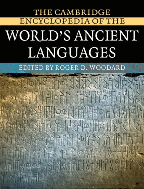 Roger D. Woodard - Cambridge Encyclopedia of the World's Ancient Languages, E-bok