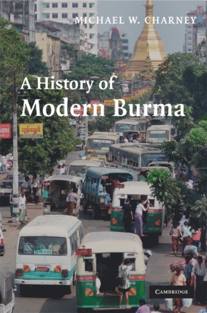 Michael W. Charney - History of Modern Burma, E-bok
