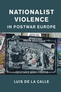 Nationalist Violence in Postwar Europe