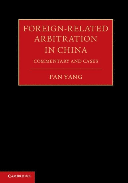 Fan Yang - Foreign-Related Arbitration in China, E-bok