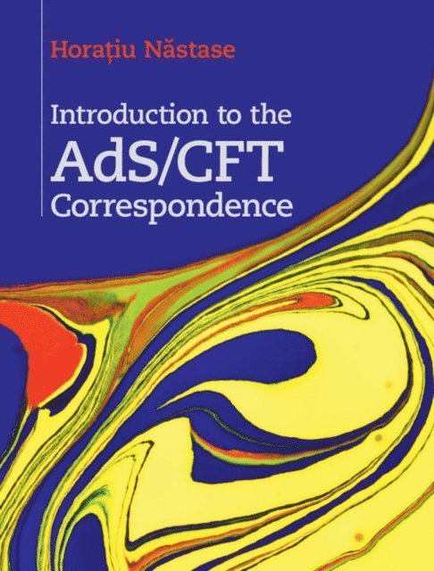 Horatiu Nastase - Introduction to the AdS/CFT Correspondence, E-bok. Tillgänglighet: Lägg i varukorg