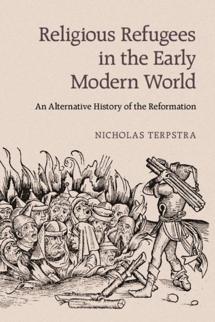 Nicholas Terpstra - Religious Refugees in the Early Modern World, E-bok
