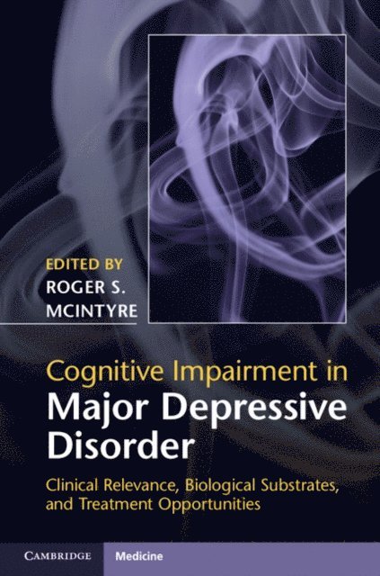 Roger S. McIntyre - Cognitive Impairment in Major Depressive Disorder, E-bok