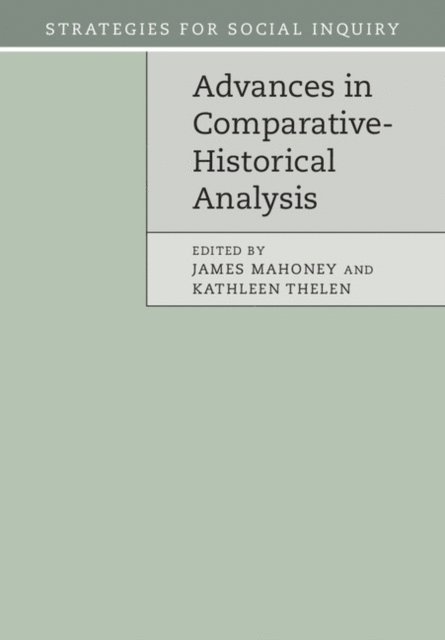 Kathleen Thelen, James Mahoney - Advances in Comparative-Historical Analysis, E-bok