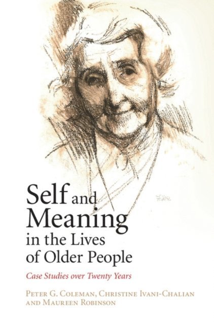 Maureen Robinson, Christine Ivani-Chalian, Peter G. Coleman - Self and Meaning in the Lives of Older People, E-bok