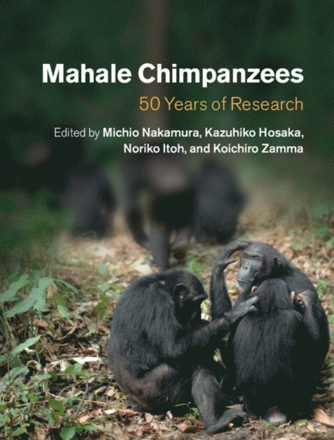Koichiro Zamma, Noriko Itoh, Kazuhiko Hosaka, Michio Nakamura - Mahale Chimpanzees, E-bok