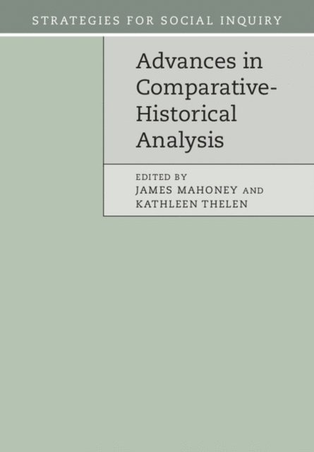 Kathleen Thelen, James Mahoney - Advances in Comparative-Historical Analysis, E-bok
