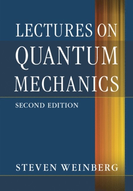 Steven Weinberg - Lectures on Quantum Mechanics, E-bok