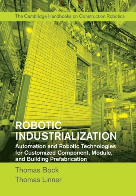 Thomas Linner, Thomas Bock - Robotic Industrialization, E-bok