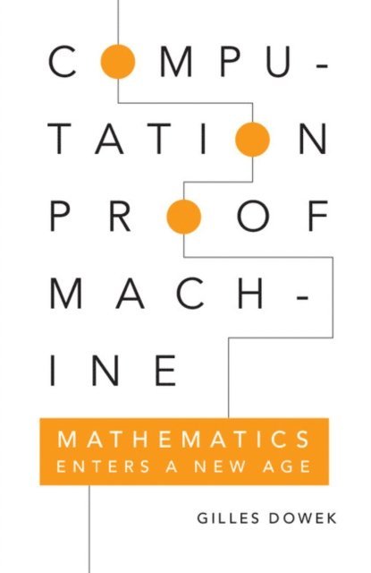 Gilles Dowek - Computation, Proof, Machine, E-bok