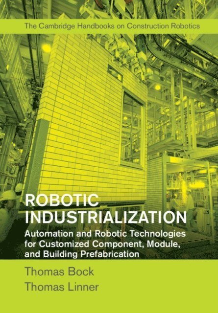 Thomas Linner, Thomas Bock - Robotic Industrialization, E-bok