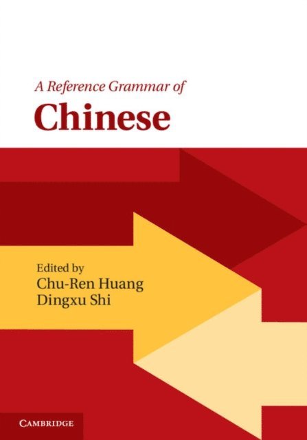 Dingxu Shi, Chu-Ren Huang - Reference Grammar of Chinese, E-bok