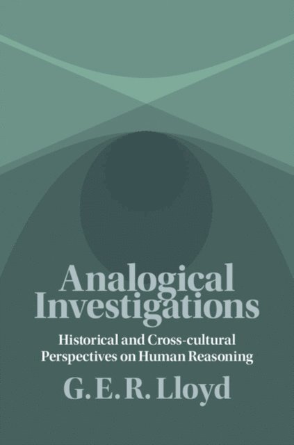 G. E. R. Lloyd - Analogical Investigations, E-bok