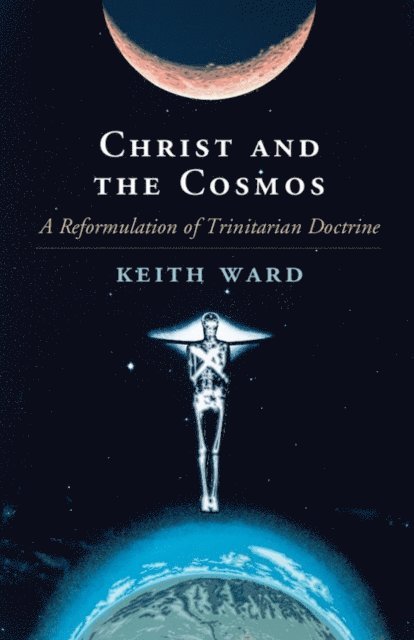 Keith Ward - Christ and the Cosmos, E-bok