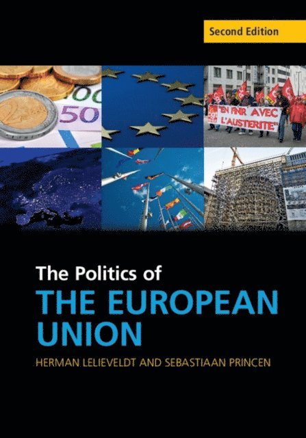 Sebastiaan Princen, Herman Lelieveldt - Politics of the European Union, E-bok