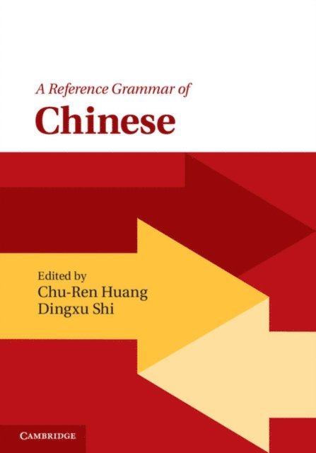 Dingxu Shi, Chu-Ren Huang - Reference Grammar of Chinese, E-bok