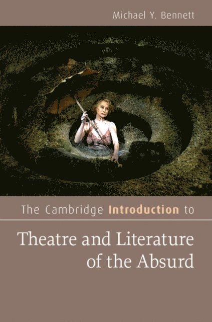 Michael Y. Bennett - Cambridge Introduction to Theatre and Literature of the Absurd, E-bok