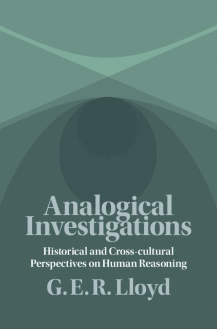 G. E. R. Lloyd - Analogical Investigations, E-bok