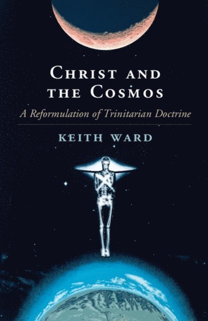 Keith Ward - Christ and the Cosmos, E-bok