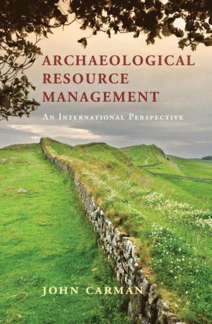 John Carman - Archaeological Resource Management, E-bok