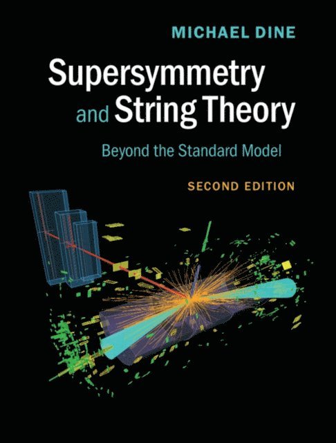 Michael Dine - Supersymmetry and String Theory, E-bok