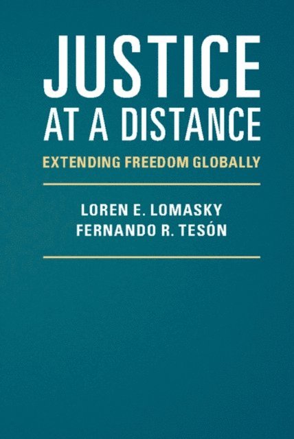Fernando R. Teson, Loren E. Lomasky - Justice at a Distance, E-bok