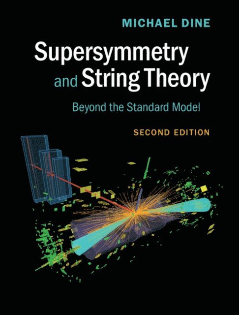 Michael Dine - Supersymmetry and String Theory, E-bok