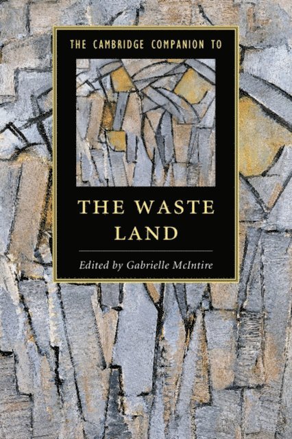 Gabrielle McIntire - Cambridge Companion to The Waste Land, E-bok