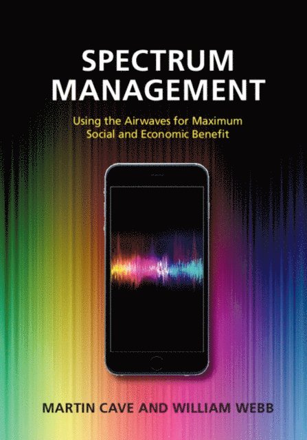 William Webb, Martin Cave - Spectrum Management, E-bok