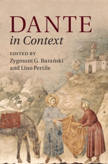 Lino Pertile, Zygmunt G. Baranski - Dante in Context, E-bok