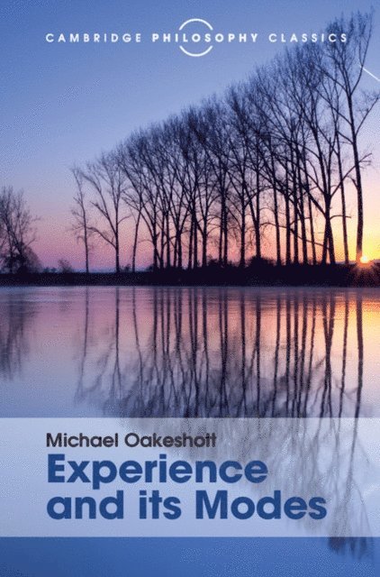 Michael Oakeshott - Experience and its Modes, E-bok