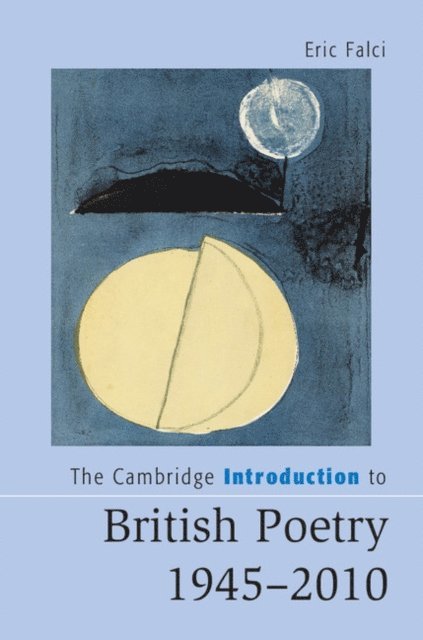 Eric Falci - Cambridge Introduction to British Poetry, 1945-2010, E-bok