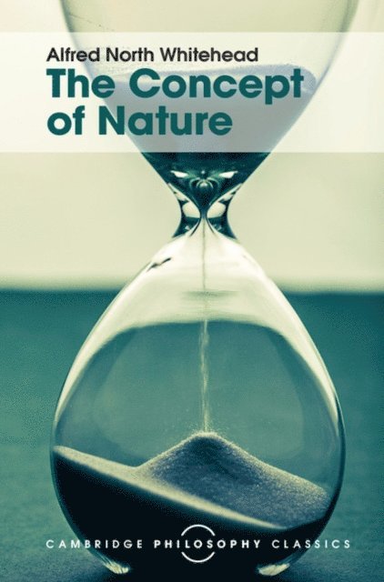 Alfred North Whitehead - Concept of Nature, E-bok