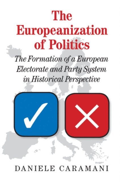 Daniele Caramani - Europeanization of Politics, E-bok