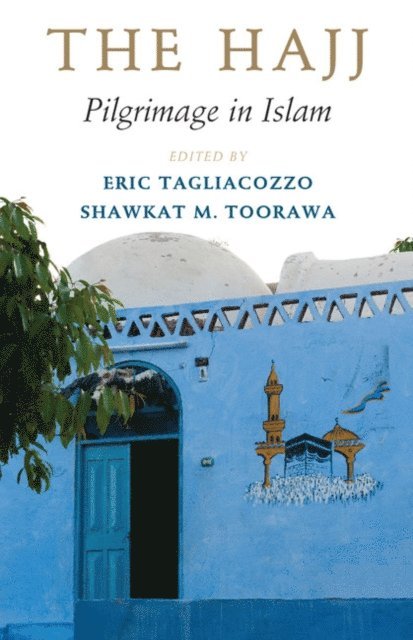 Shawkat M. Toorawa, Eric Tagliacozzo - Hajj, E-bok
