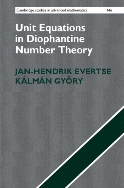 Kalman Gyory, Jan-Hendrik Evertse - Unit Equations in Diophantine Number Theory, E-bok