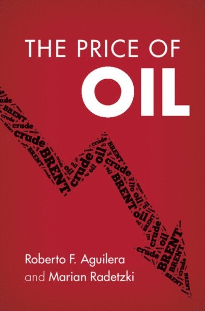 Marian Radetzki, Roberto F. Aguilera - Price of Oil, E-bok