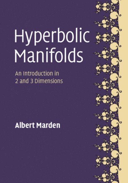 Albert Marden - Hyperbolic Manifolds, E-bok