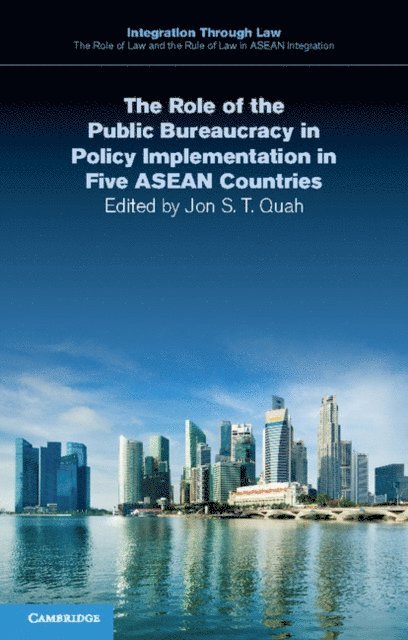 Jon S. T. Quah - Role of the Public Bureaucracy in Policy Implementation in Five ASEAN Countries, E-bok