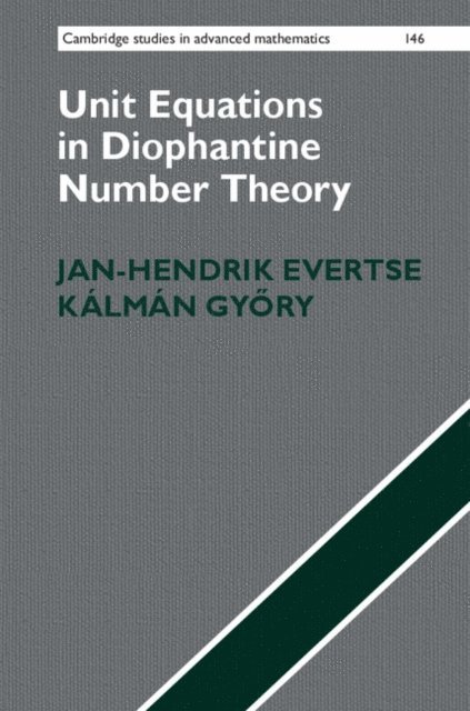 Kalman Gyory, Jan-Hendrik Evertse - Unit Equations in Diophantine Number Theory, E-bok