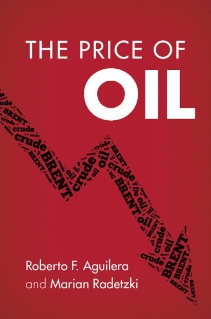 Marian Radetzki, Roberto F. Aguilera - Price of Oil, E-bok