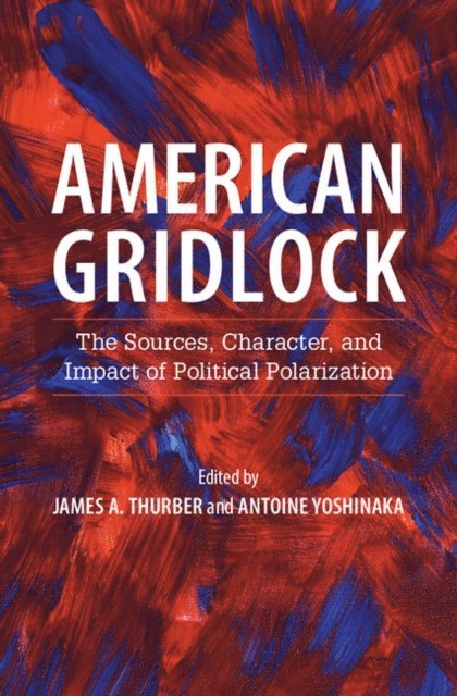 Antoine Yoshinaka, James A. Thurber - American Gridlock, E-bok