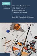 Law, Economics and Politics of International Standardisation