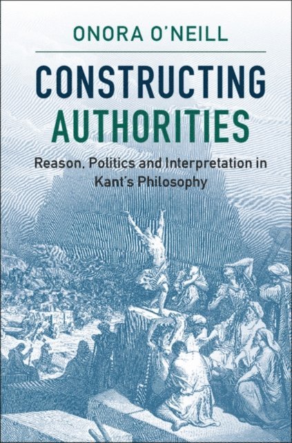 Onora O'Neill - Constructing Authorities, E-bok
