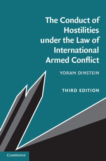 Yoram Dinstein - Conduct of Hostilities under the Law of International Armed Conflict, E-bok