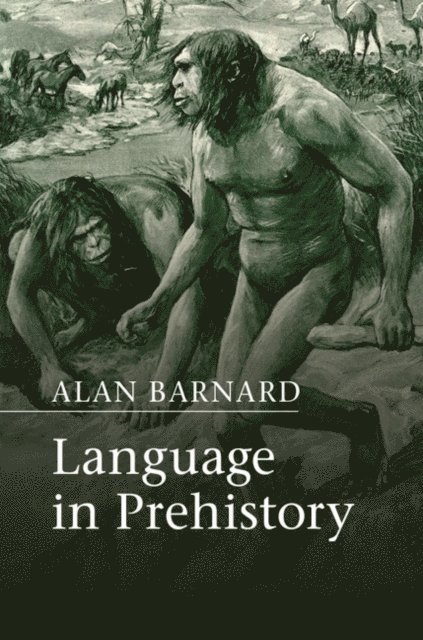 Alan Barnard - Language in Prehistory, E-bok