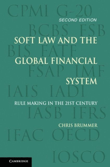 Chris Brummer - Soft Law and the Global Financial System, E-bok